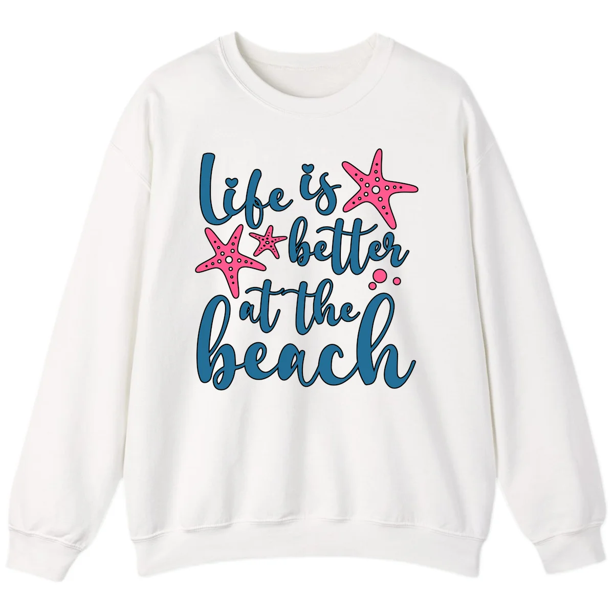 Life Is Better At The Beach Sweatshirt in White