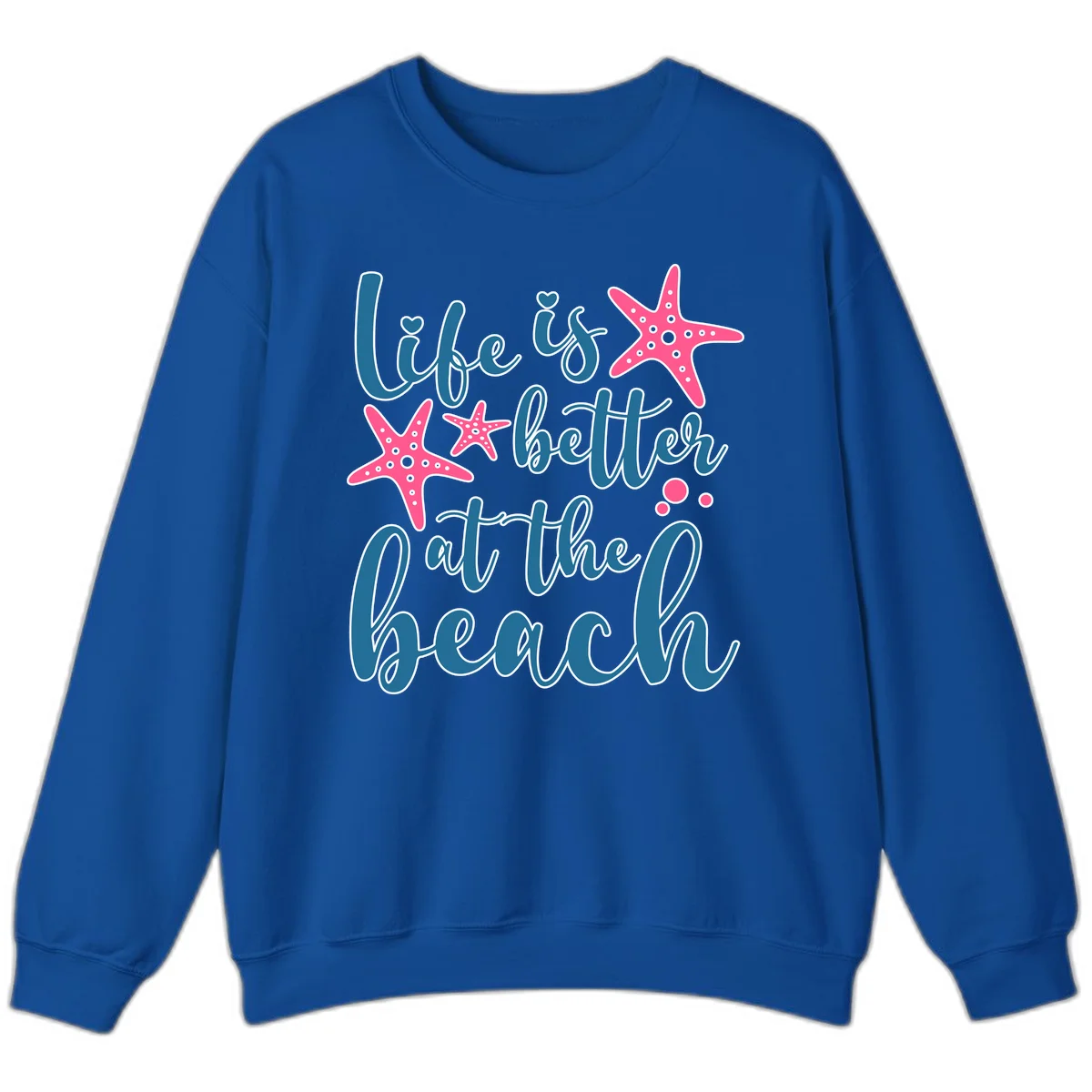 Life Is Better At The Beach Sweatshirt in Royal