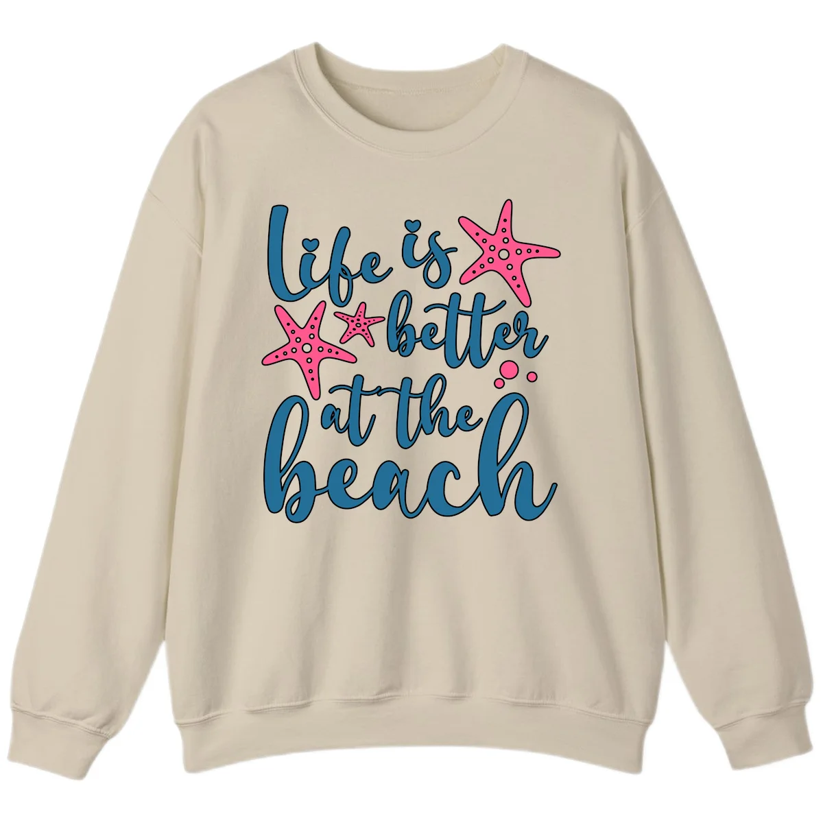 Life Is Better At The Beach Sweatshirt in Sand