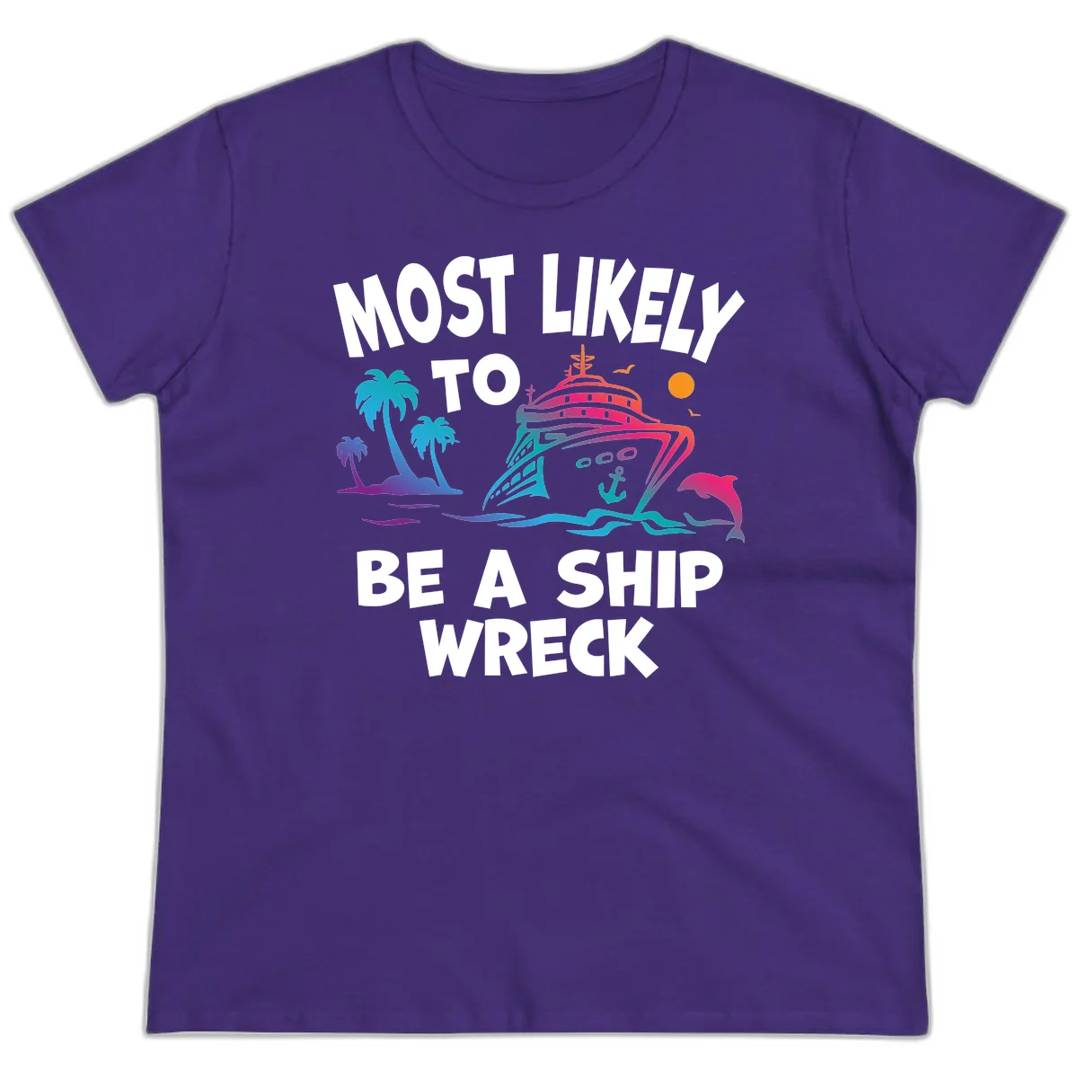 Most Likely To Be A Ship Wreck Ladies Tee in Purple