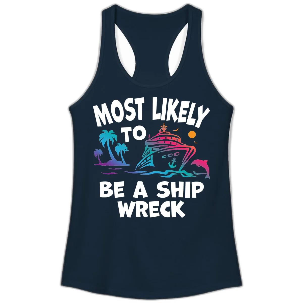 Most Likely To Be A Ship Wreck Ladies Tank in Solid Midnight Navy