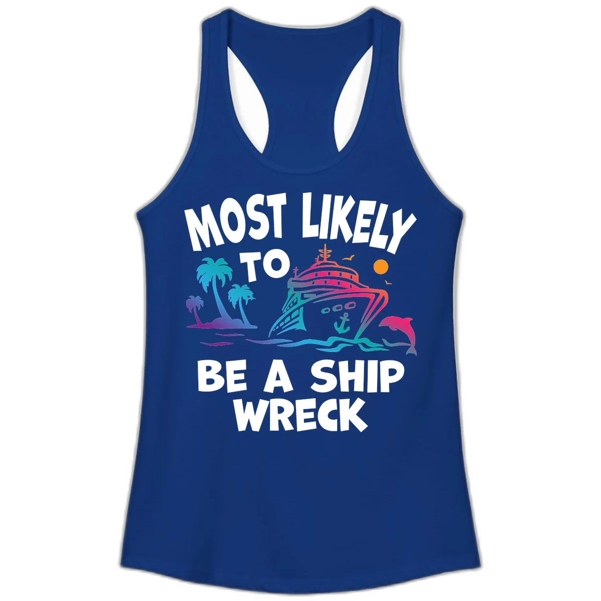 Most Likely To Be A Ship Wreck Ladies Tank in Solid Royal
