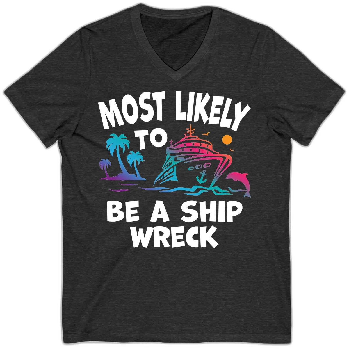 Most Likely To Be A Ship Wreck V-Neck in Dark Grey Heather