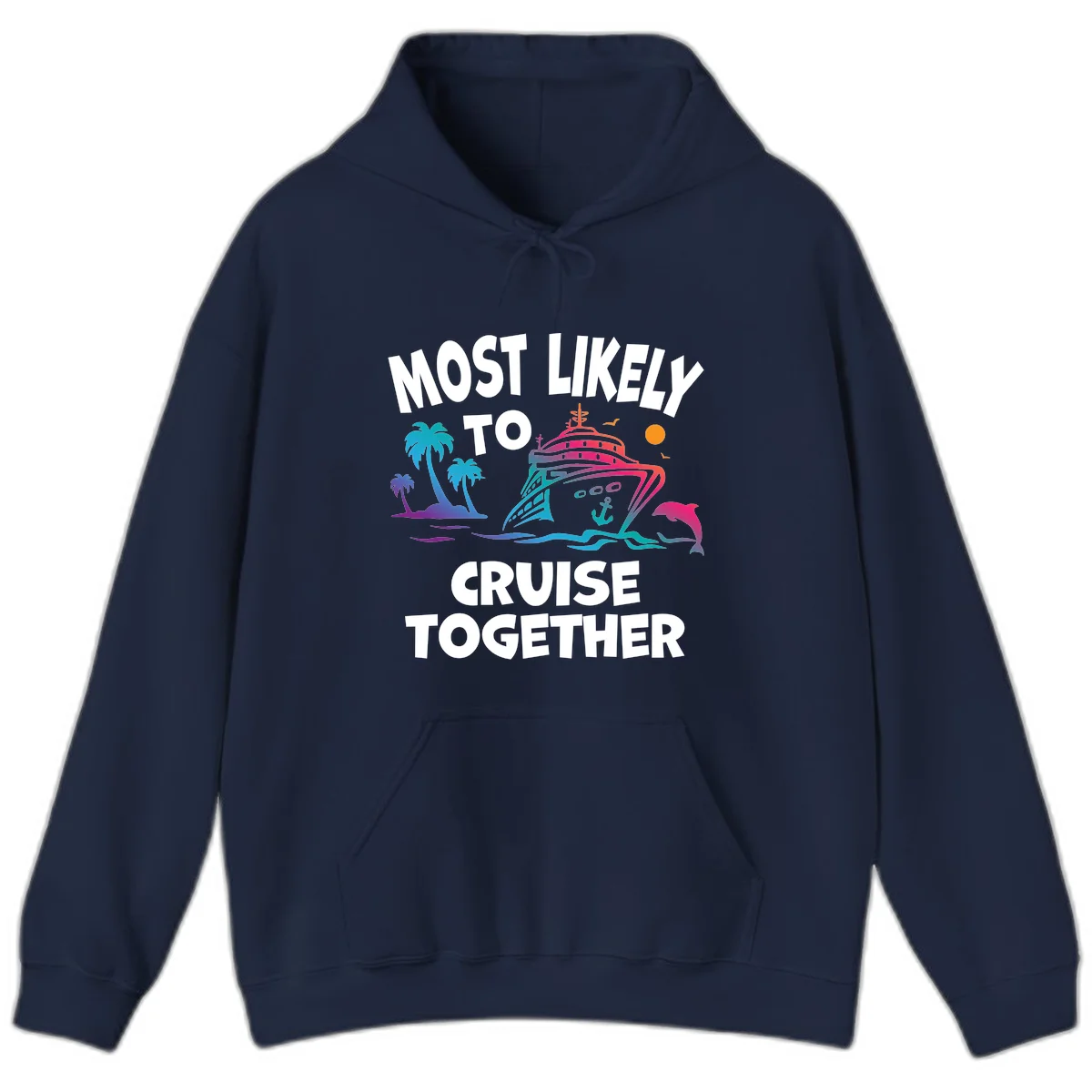 Most Likely To Cruise Together Hoodie in Navy