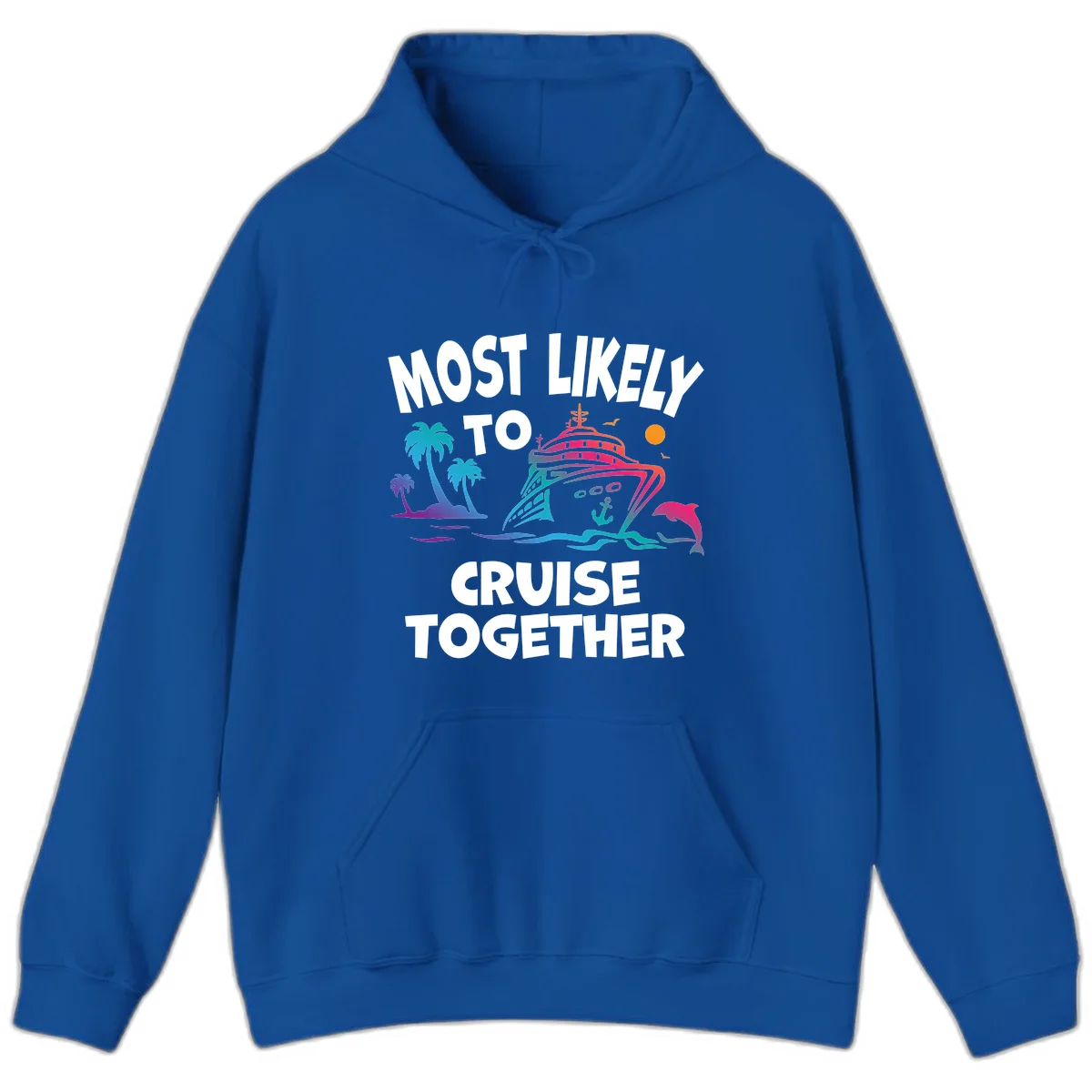 Most Likely To Cruise Together Hoodie in Royal