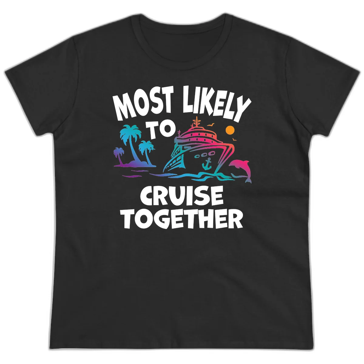 Most Likely To Cruise Together Ladies Tee in Black