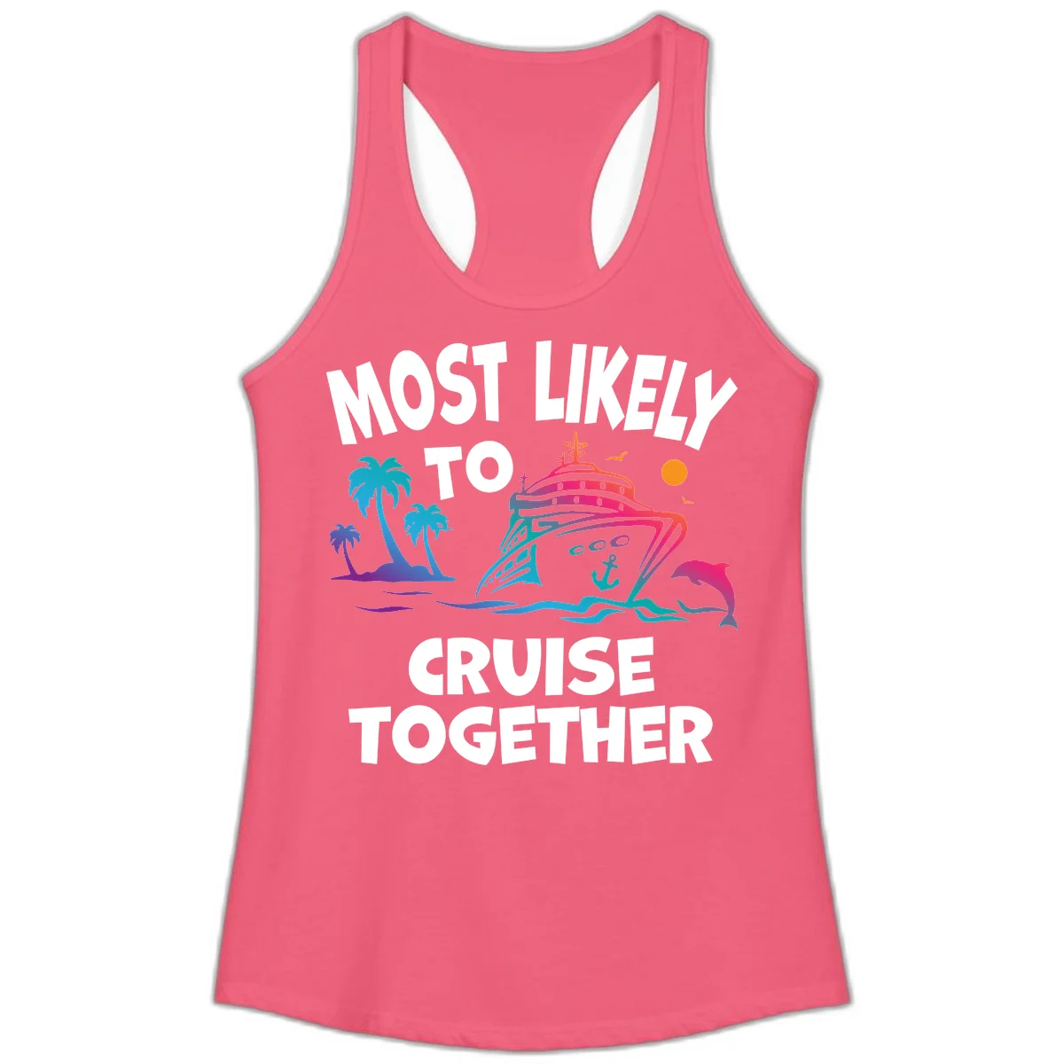 Most Likely To Cruise Together Ladies Tank in Hot Pink