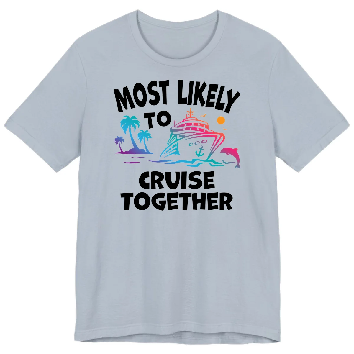 Most Likely To Cruise Together Premium T-Shirt in Light Blue
