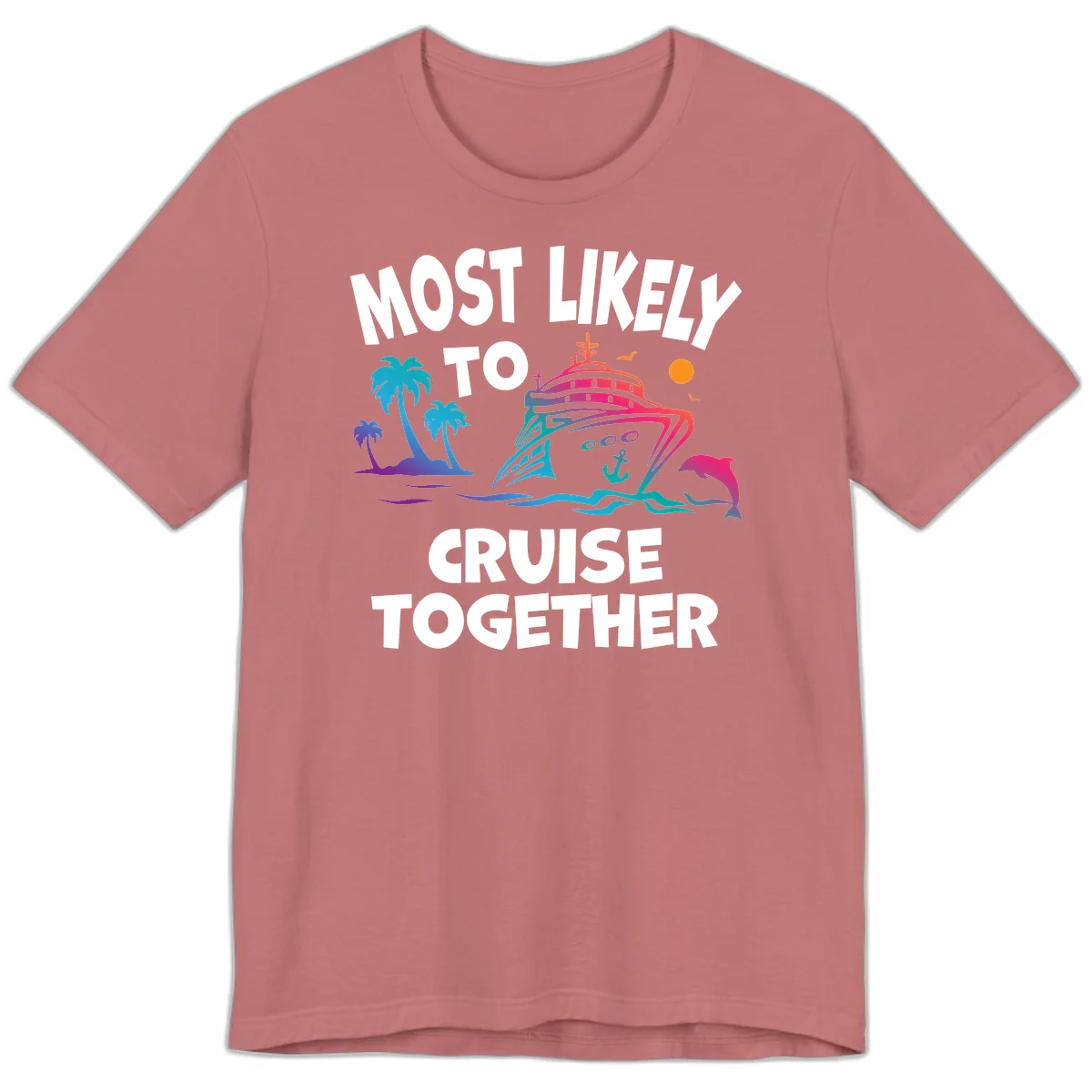 Most Likely To Cruise Together Premium T-Shirt in Mauve