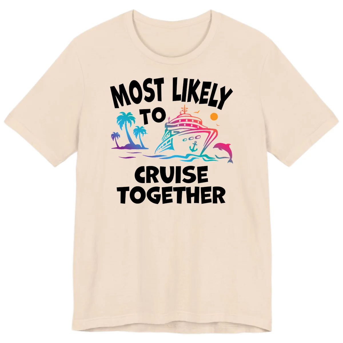Most Likely To Cruise Together Premium T-Shirt in Soft Cream