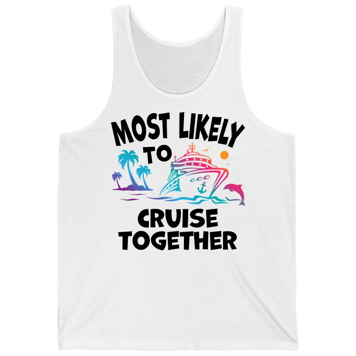 Most Likely To Cruise Together Tank in White