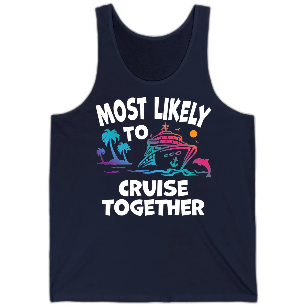 Most Likely To Cruise Together Tank in Navy