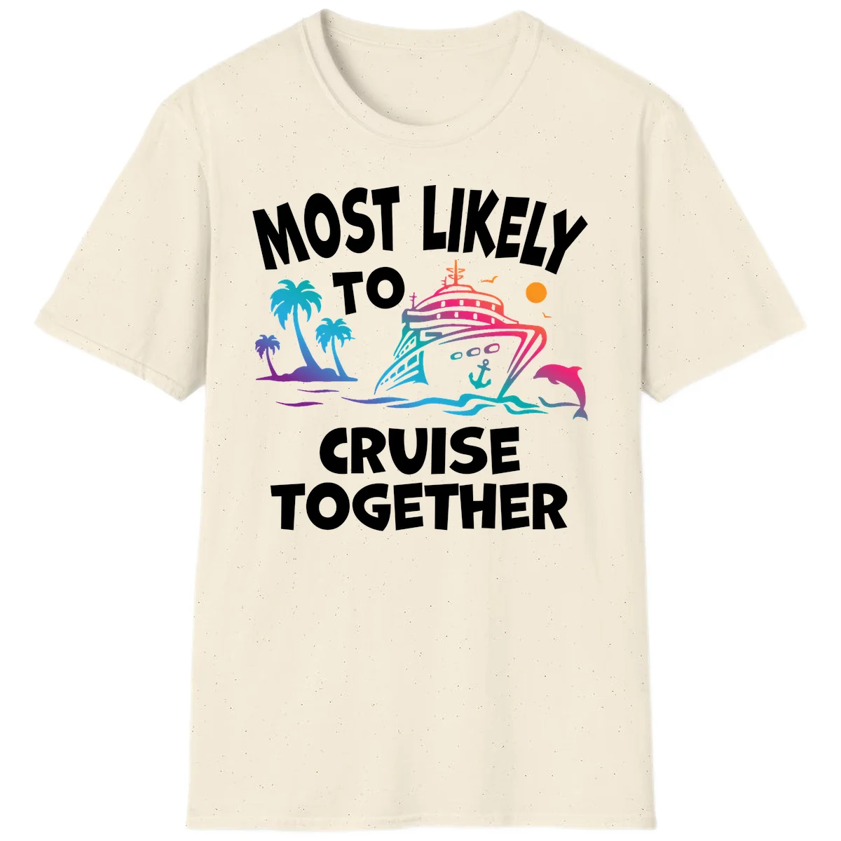 Most Likely To Cruise Together T-Shirt in Natural