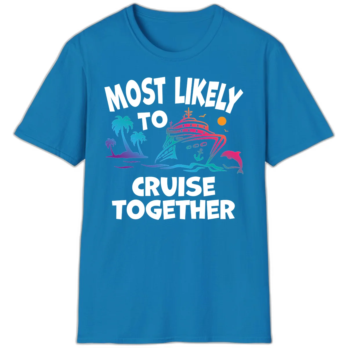 Most Likely To Cruise Together T-Shirt in Sapphire