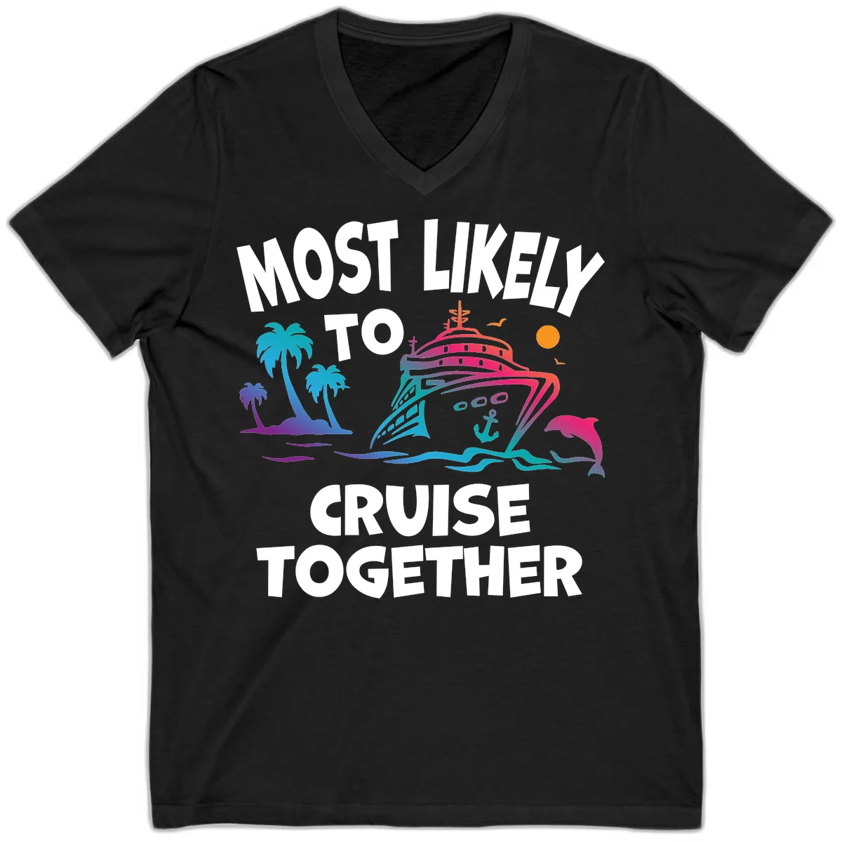 Most Likely To Cruise Together V-Neck in Black