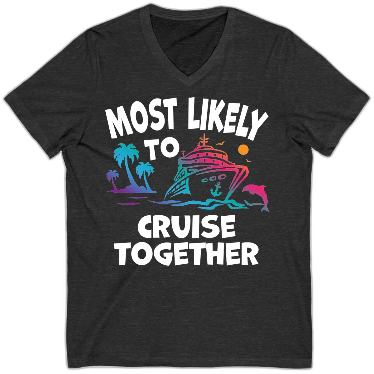 Most Likely To Cruise Together V-Neck in Dark Grey Heather