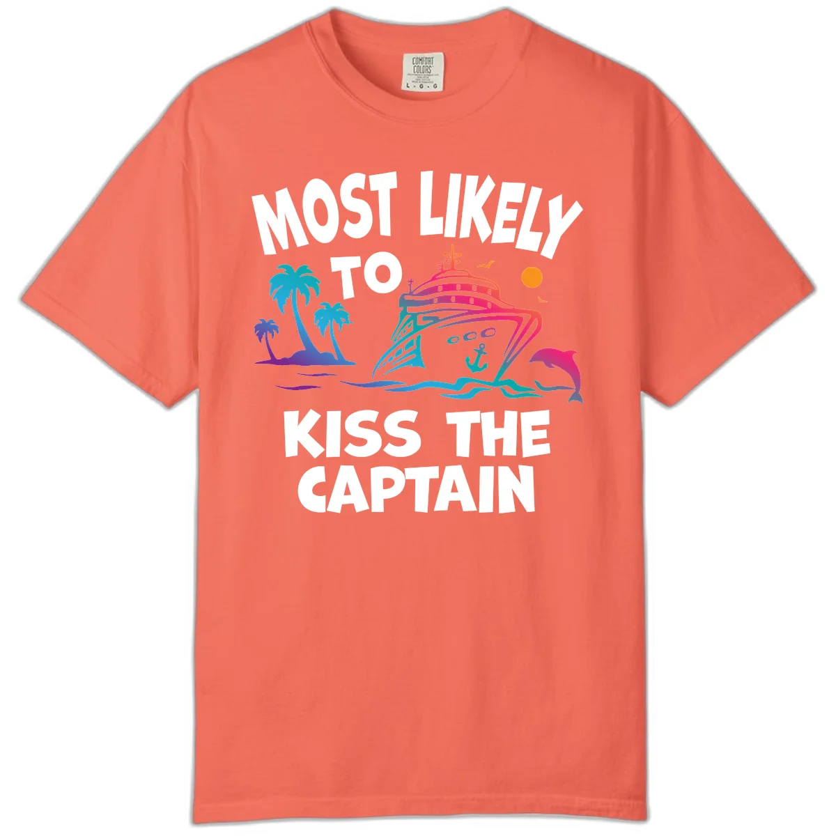 Most Likely To Kiss The Captain Comfort Color in Bright Salmon