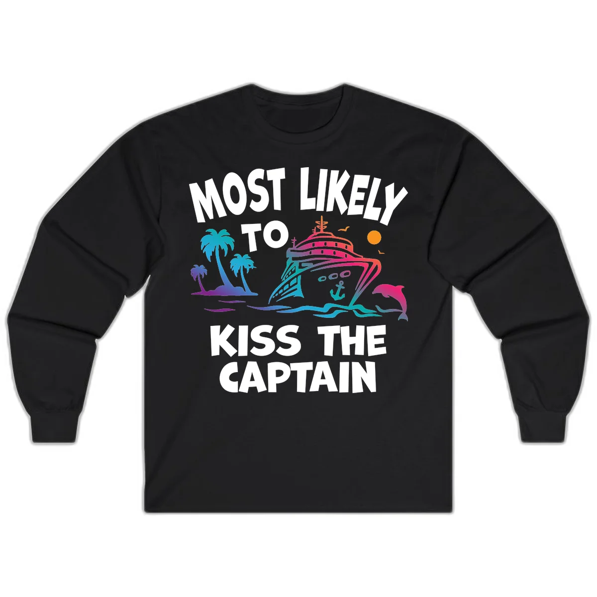 Most Likely To Kiss The Captain Long Sleeve in Black