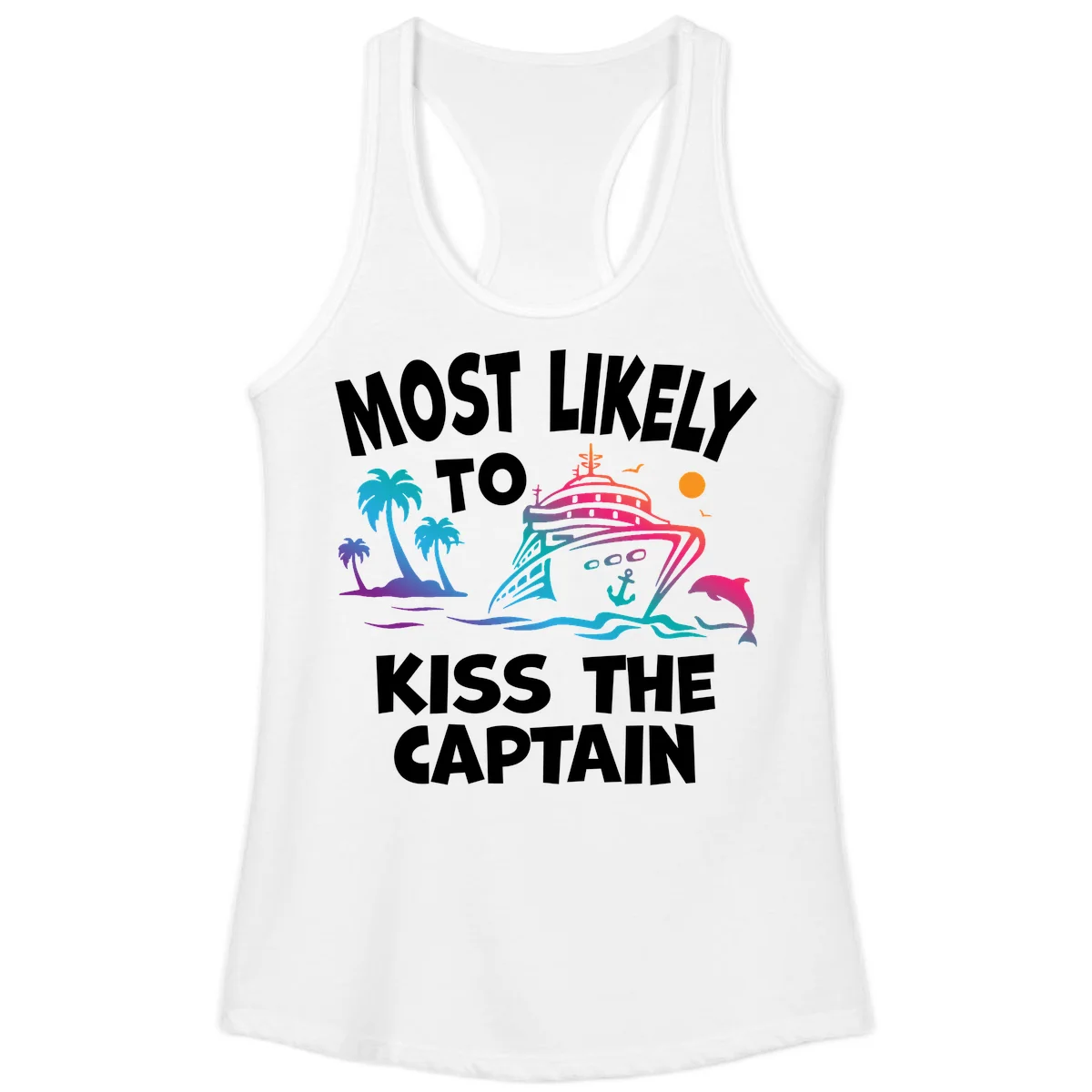 Most Likely To Kiss The Captain Ladies Tank in White