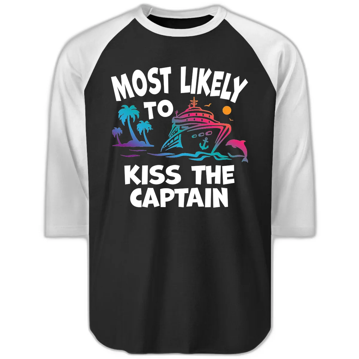 Most Likely To Kiss The Captain Raglan 3/4 in Black White