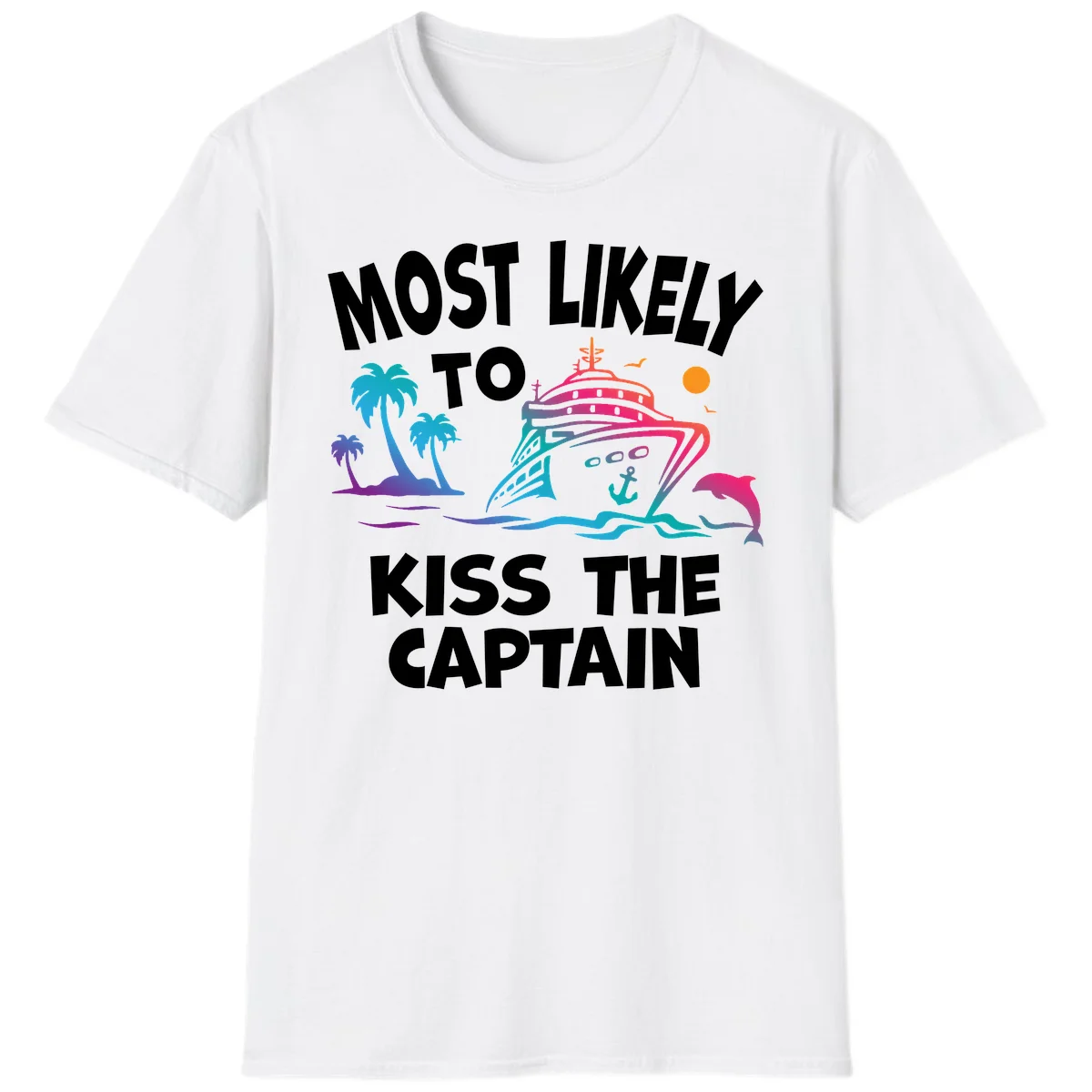 Most Likely To Kiss The Captain T-Shirt in White