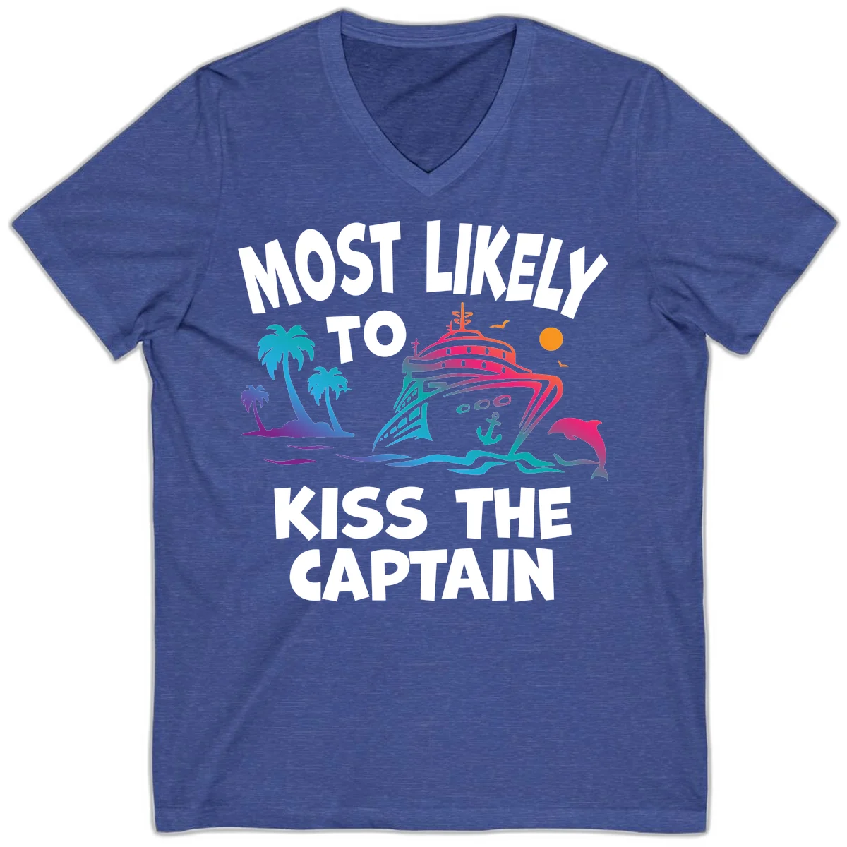 Most Likely To Kiss The Captain V-Neck in Heather True Royal