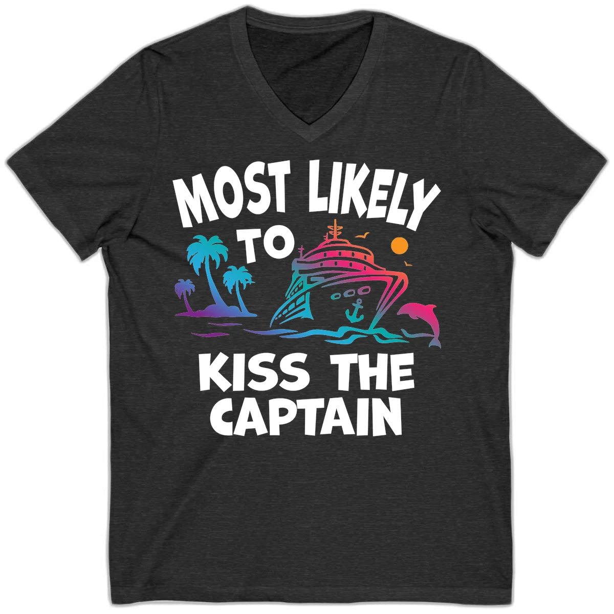Most Likely To Kiss The Captain V-Neck in Dark Grey Heather