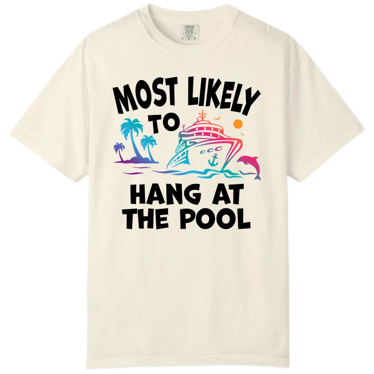 Most Likely To Hang At The Pool Comfort Color T-Shirt in Ivory