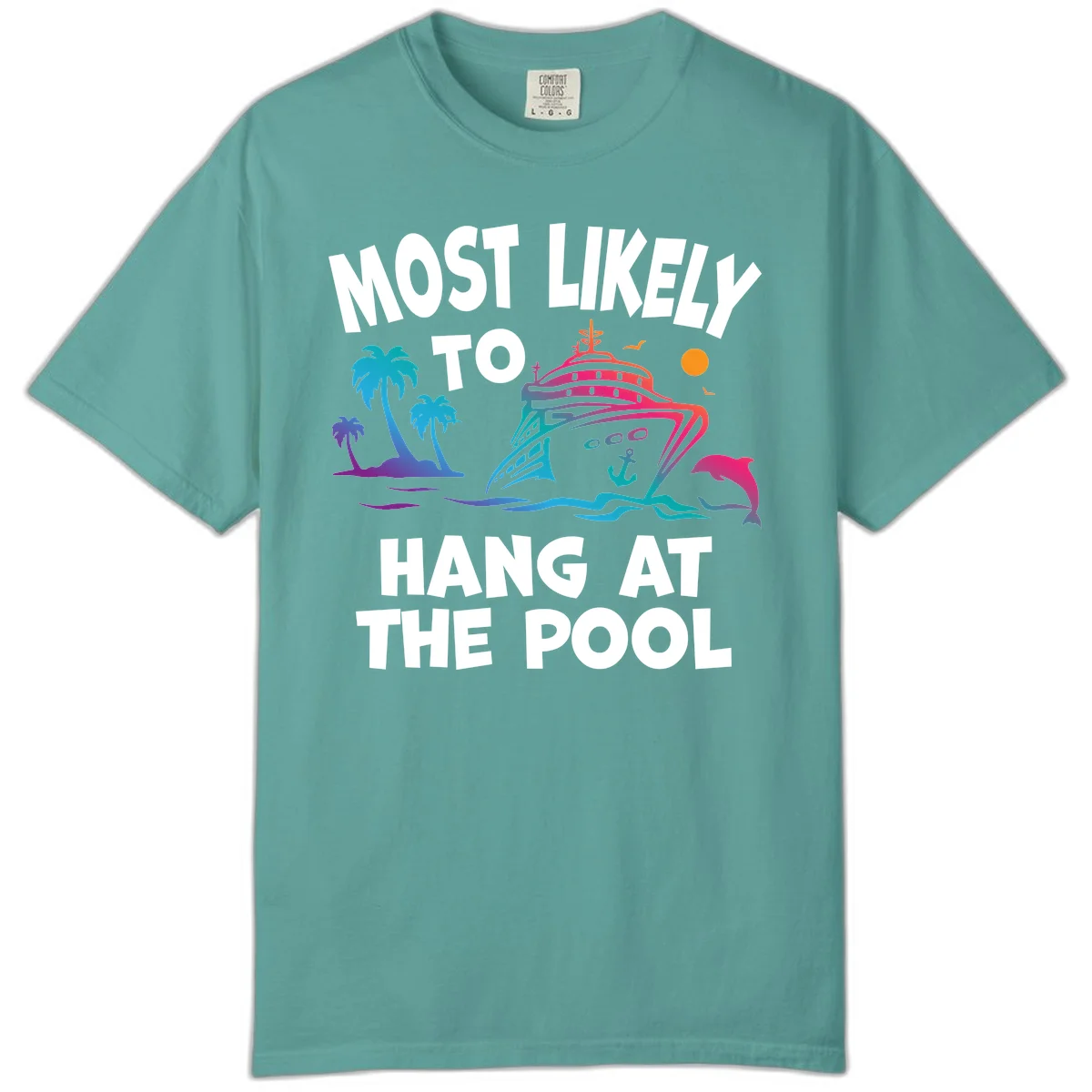 Most Likely To Hang At The Pool Comfort Color T-Shirt in Seafoam