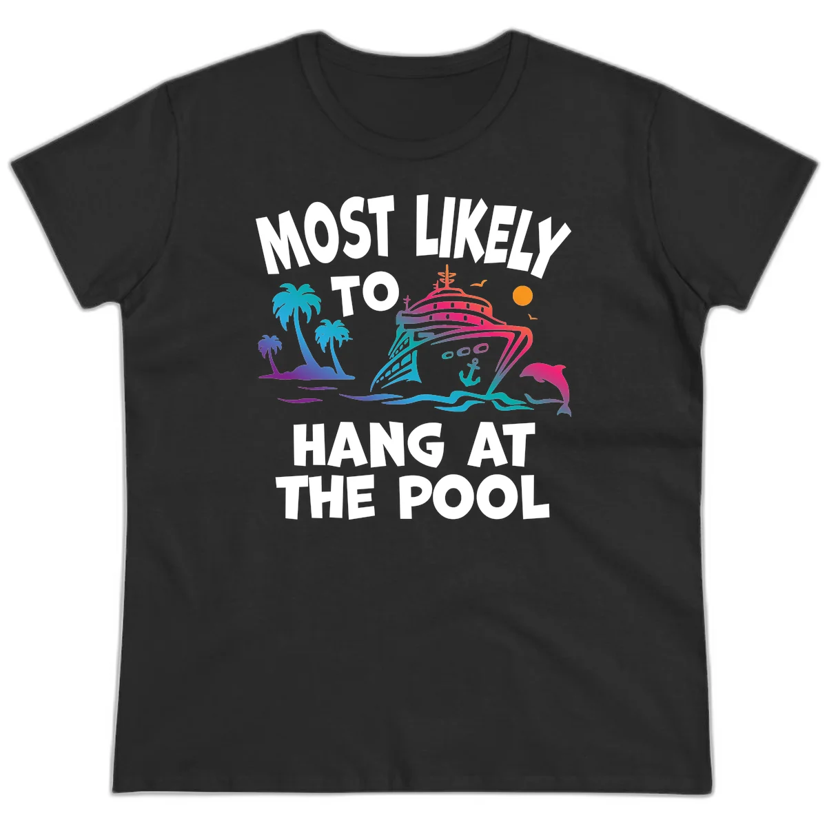 Most Likely To Hang At The Pool Ladies Tee in Black