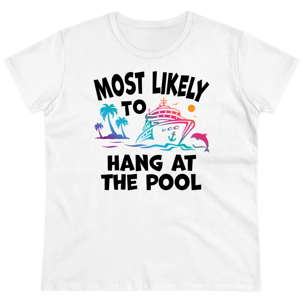 Most Likely To Hang At The Pool Ladies Tee in White