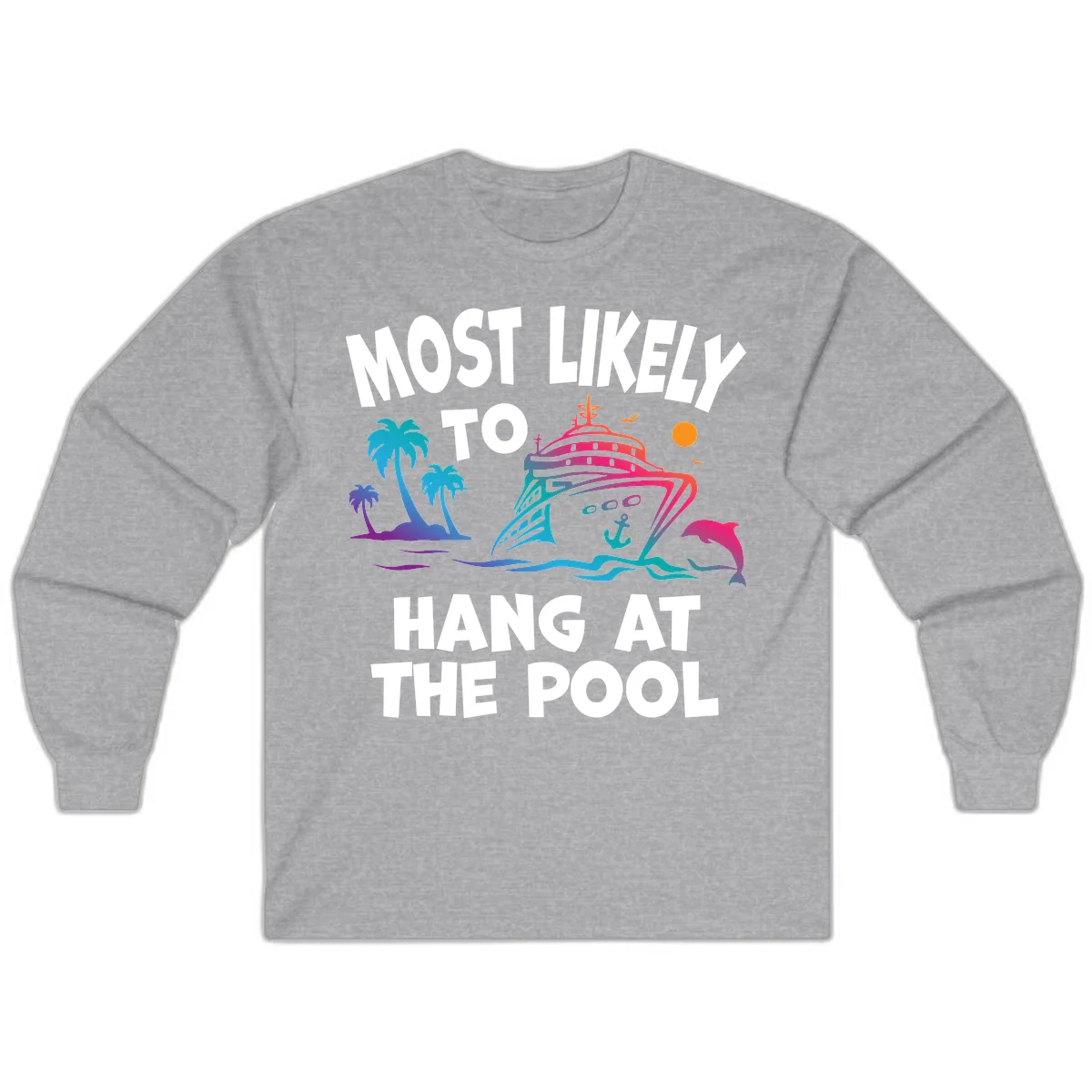 Most Likely To Hang At The Pool Long Sleeve Tee in Sport Grey