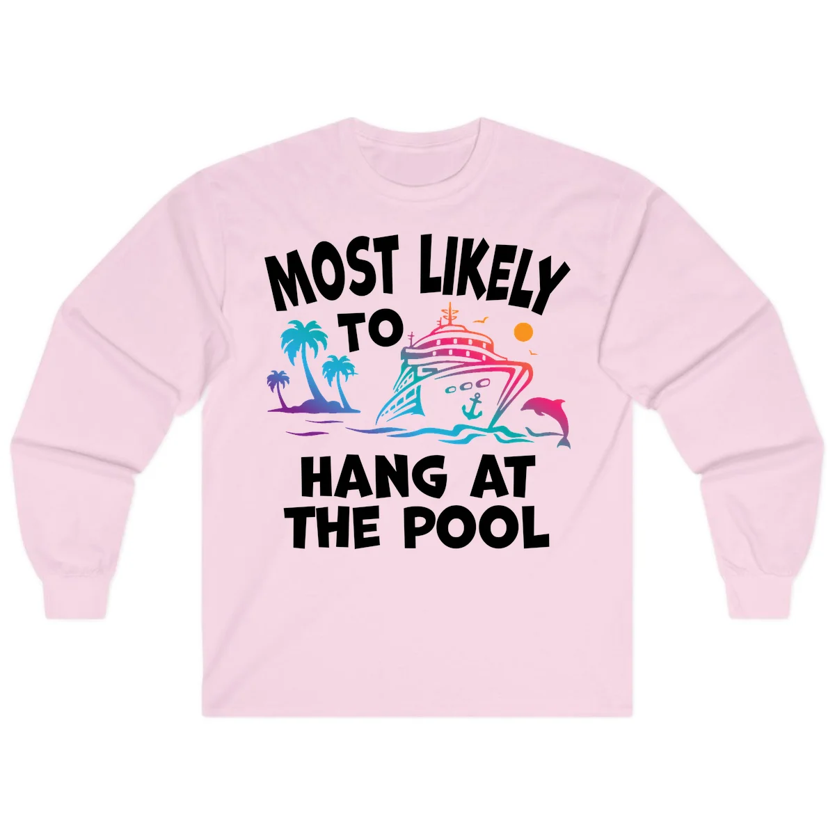 Most Likely To Hang At The Pool Long Sleeve Tee in Light Pink