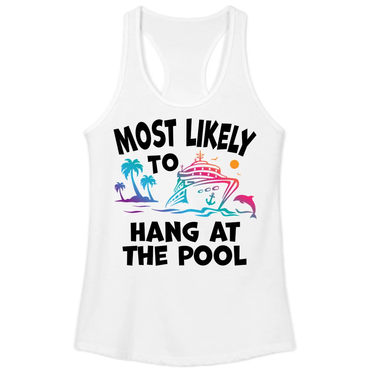 Most Likely To Hang At The Pool Ladies Racerback Tank in White