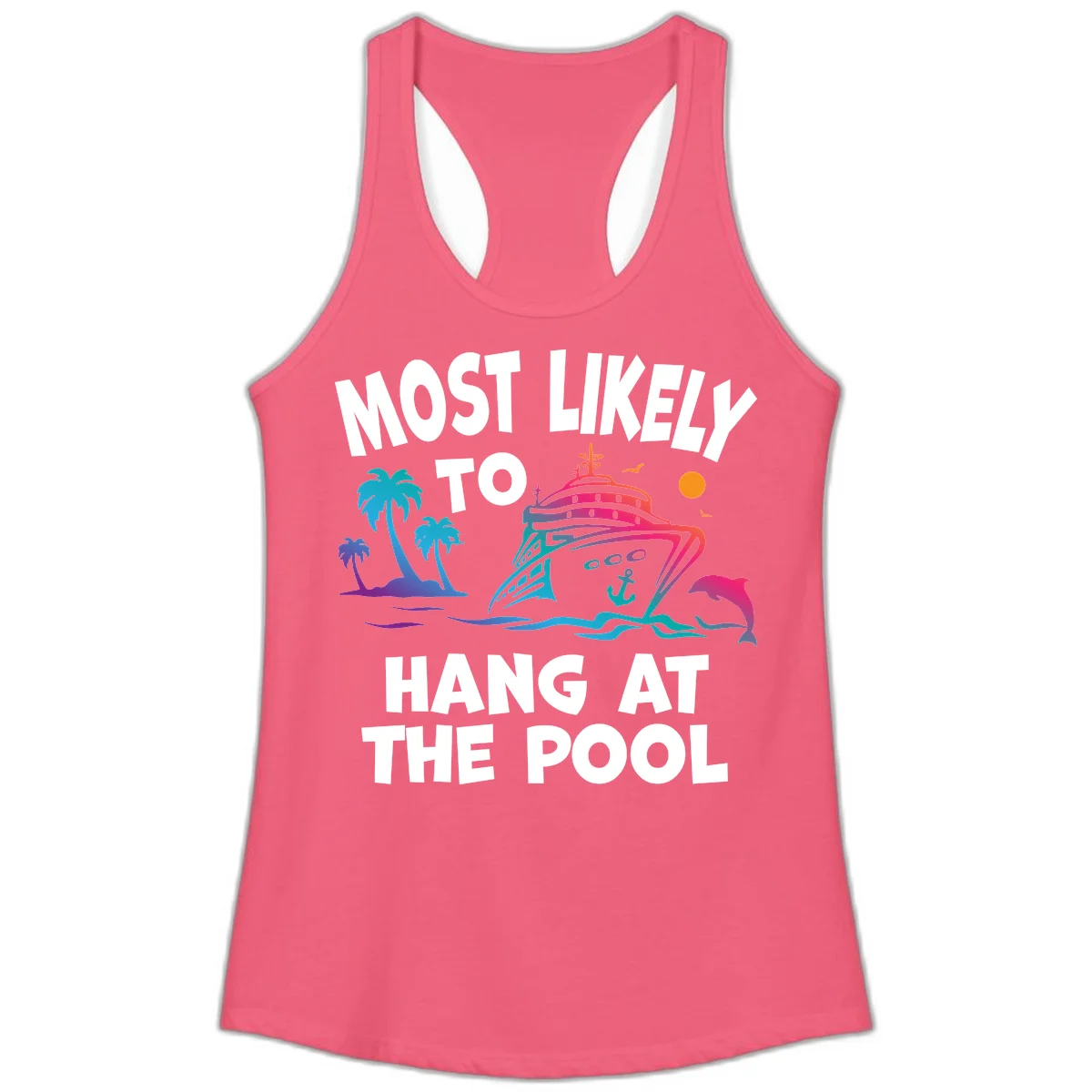 Most Likely To Hang At The Pool Ladies Racerback Tank in Hot Pink