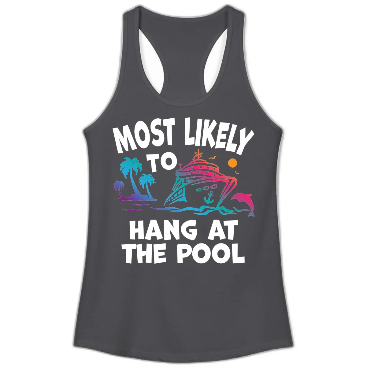 Most Likely To Hang At The Pool Ladies Racerback Tank in Solid Dark Gray