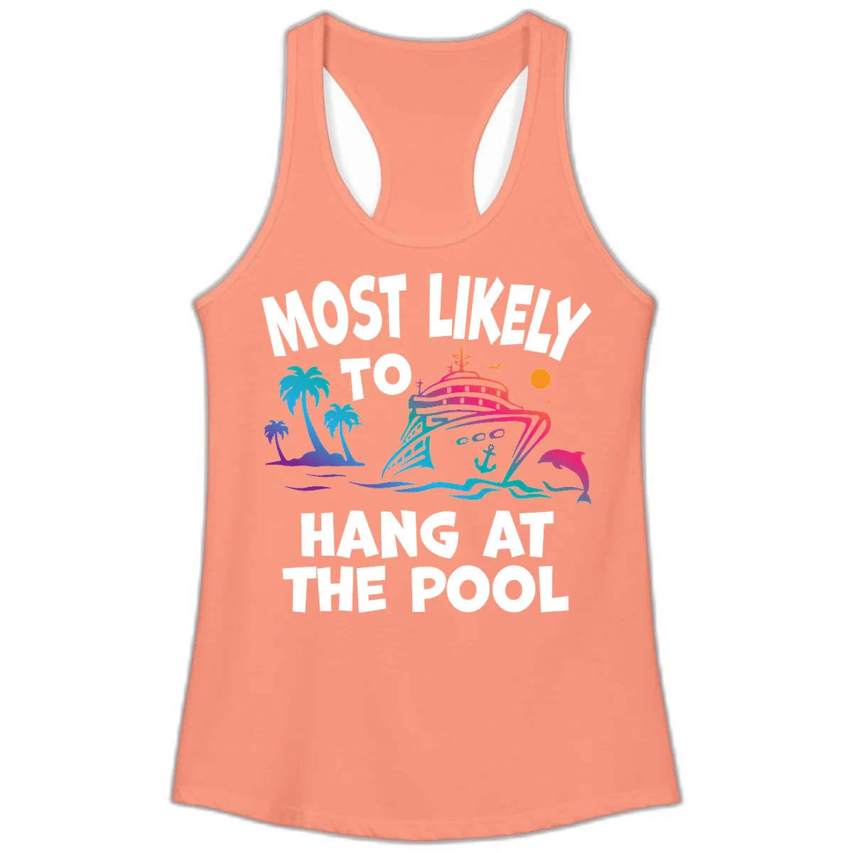 Most Likely To Hang At The Pool Ladies Racerback Tank in Solid Light Orange