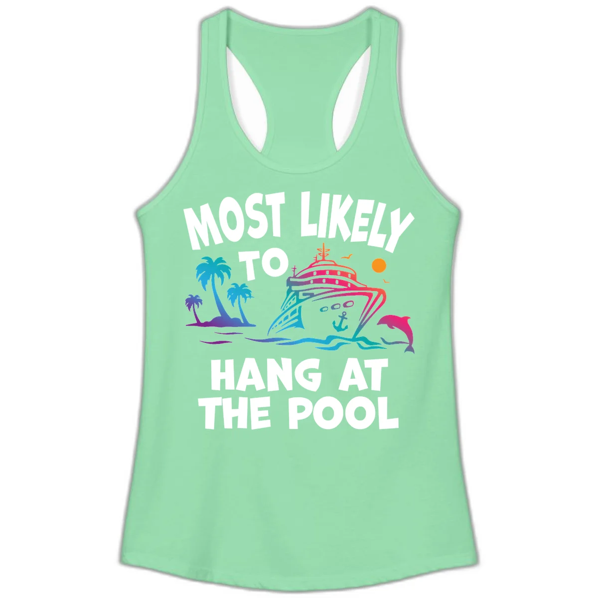 Most Likely To Hang At The Pool Ladies Racerback Tank in Solid Mint