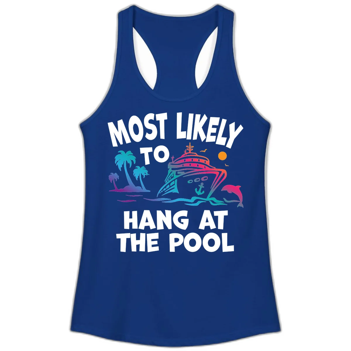Most Likely To Hang At The Pool Ladies Racerback Tank in Solid Royal