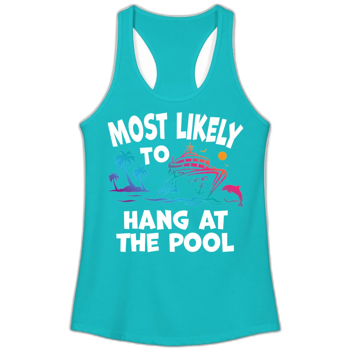Most Likely To Hang At The Pool Ladies Racerback Tank in Tahiti Blue