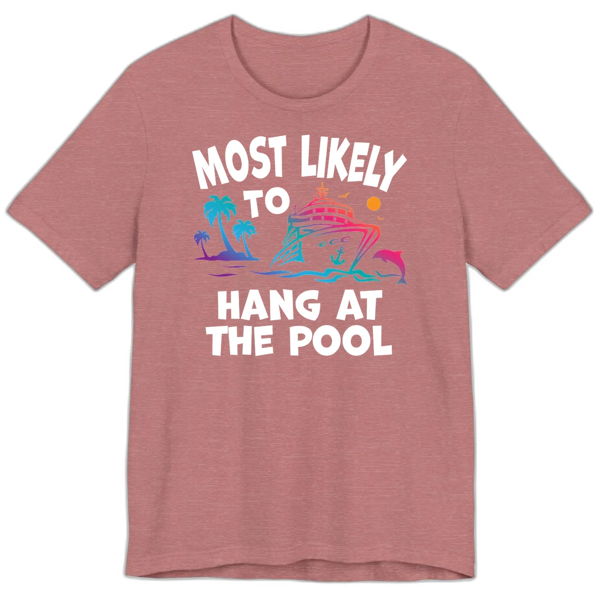 Most Likely To Hang At The Pool Premium T-Shirt in Heather Mauve