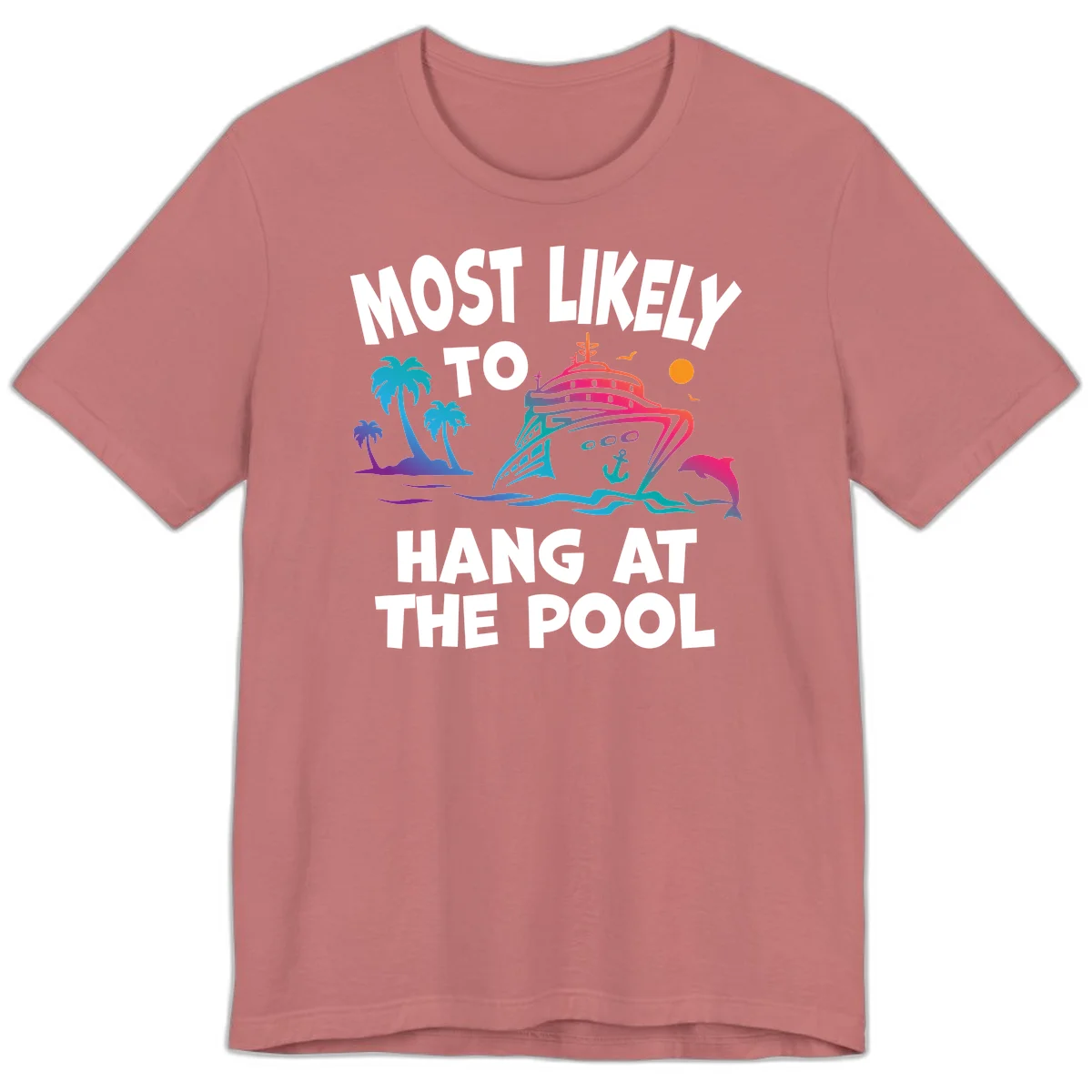 Most Likely To Hang At The Pool Premium T-Shirt in Mauve
