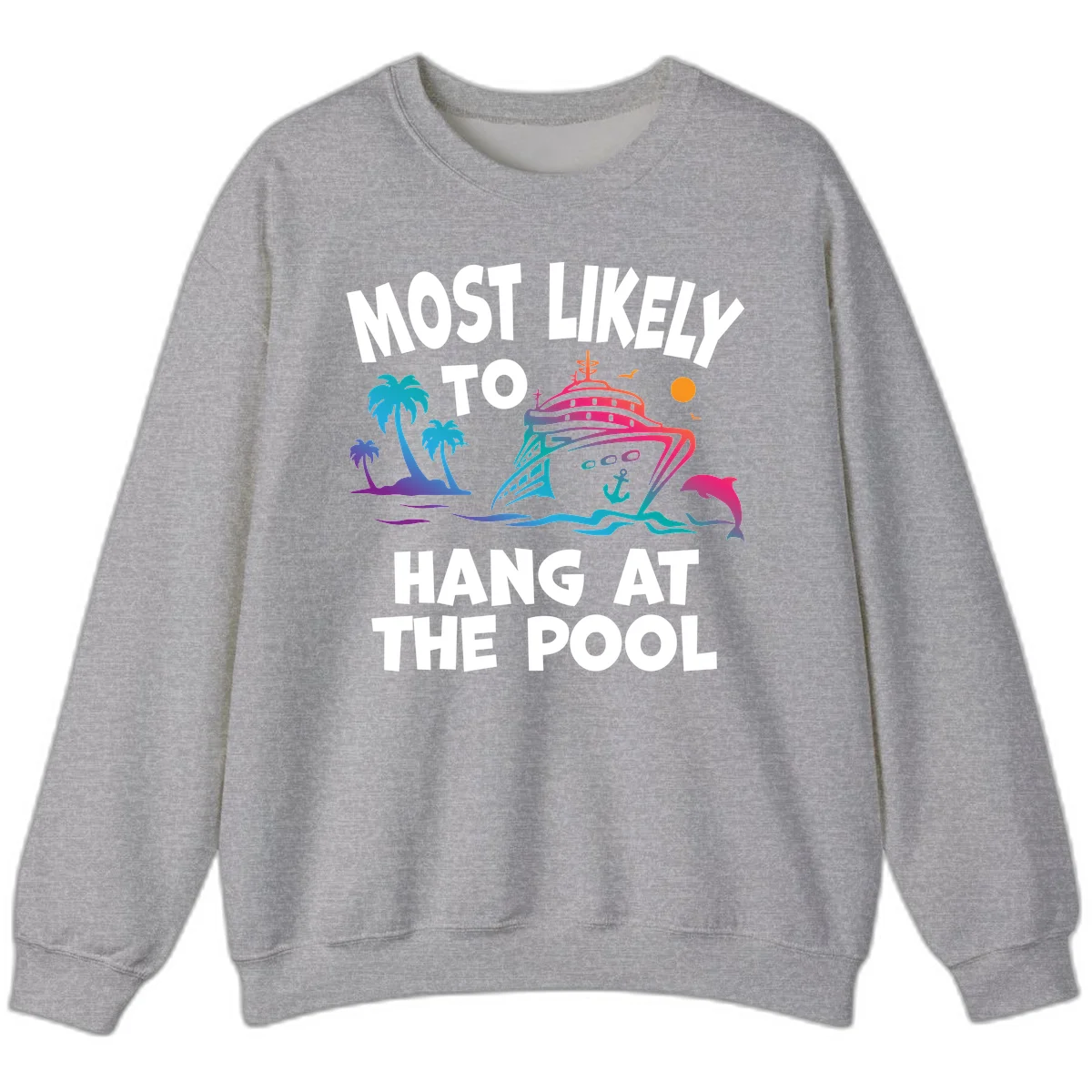 Most Likely To Hang At The Pool Crewneck Sweatshirt in Sport Grey