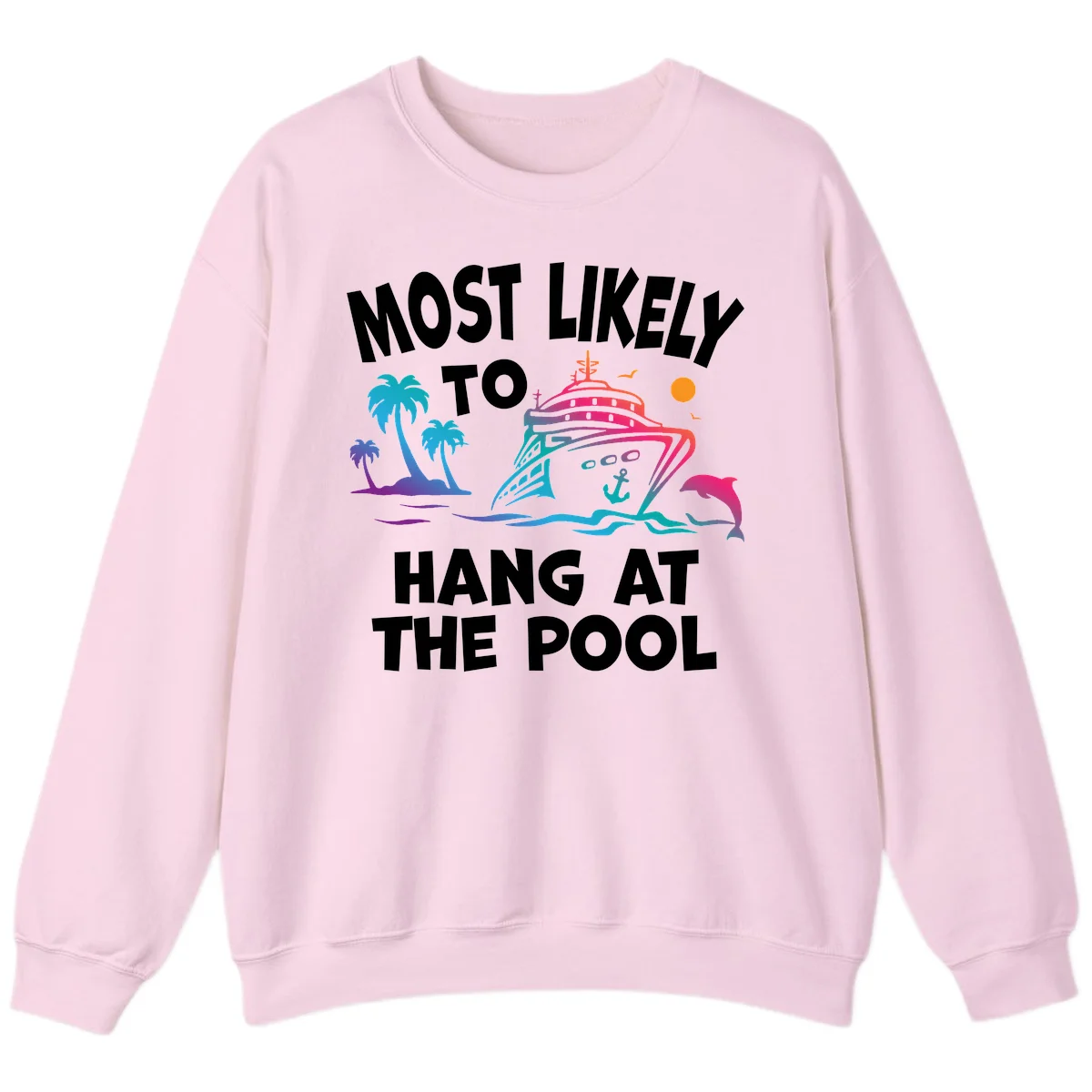 Most Likely To Hang At The Pool Crewneck Sweatshirt in Light Pink