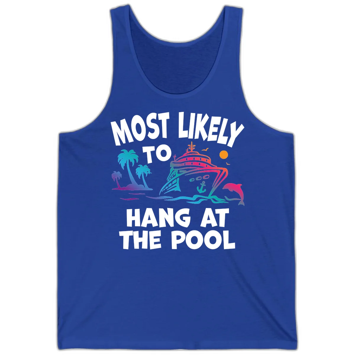 Most Likely To Hang At The Pool Tank Top in True Royal