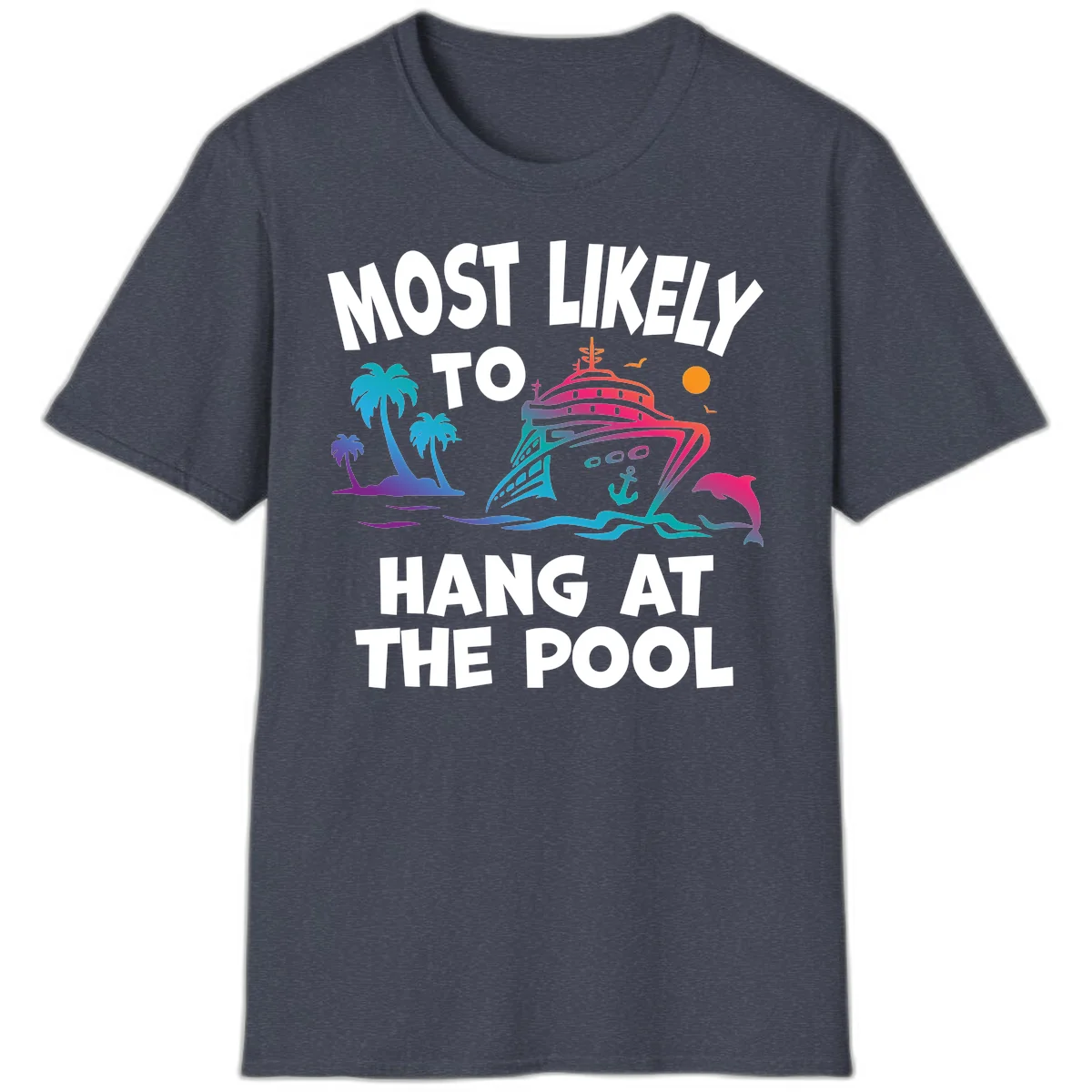 Most Likely To Hang At The Pool T-Shirt in Heather Navy