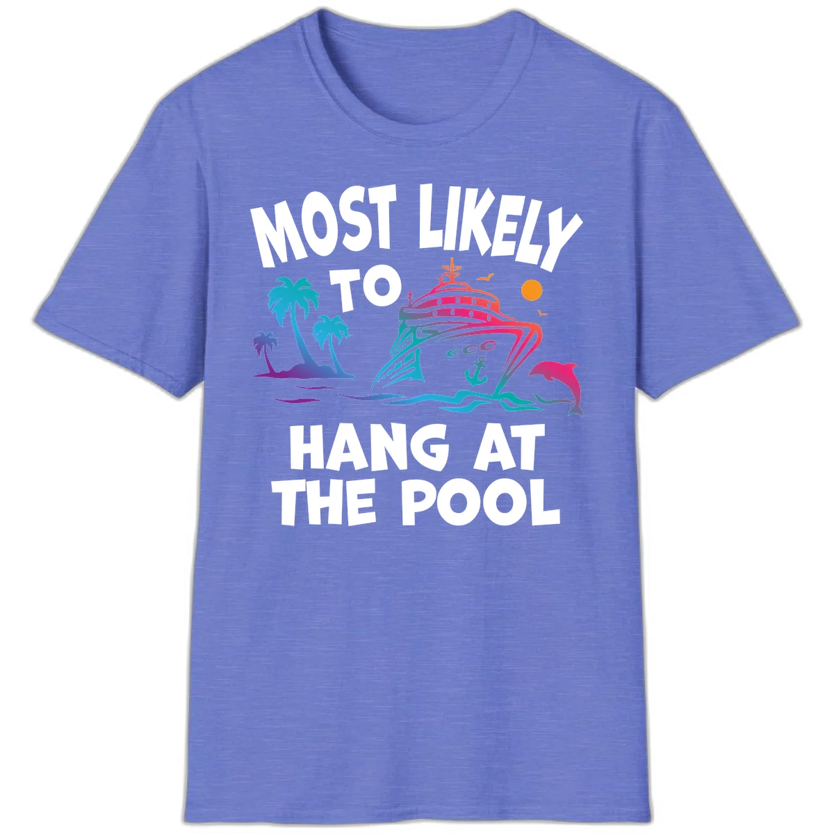 Most Likely To Hang At The Pool T-Shirt in Heather Royal