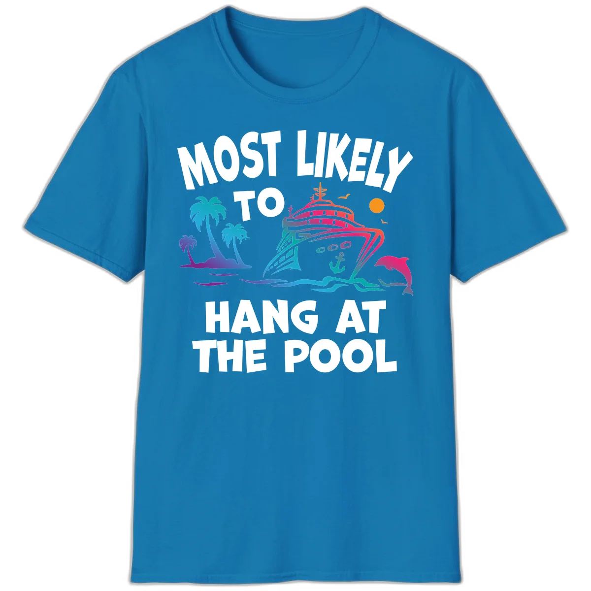 Most Likely To Hang At The Pool T-Shirt in Sapphire
