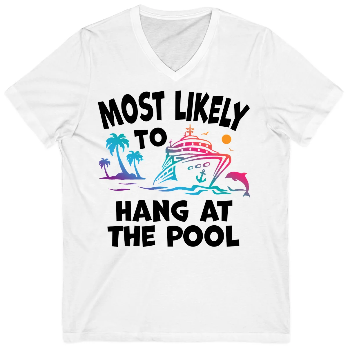 Most Likely To Hang At The Pool V-Neck T-Shirt in White