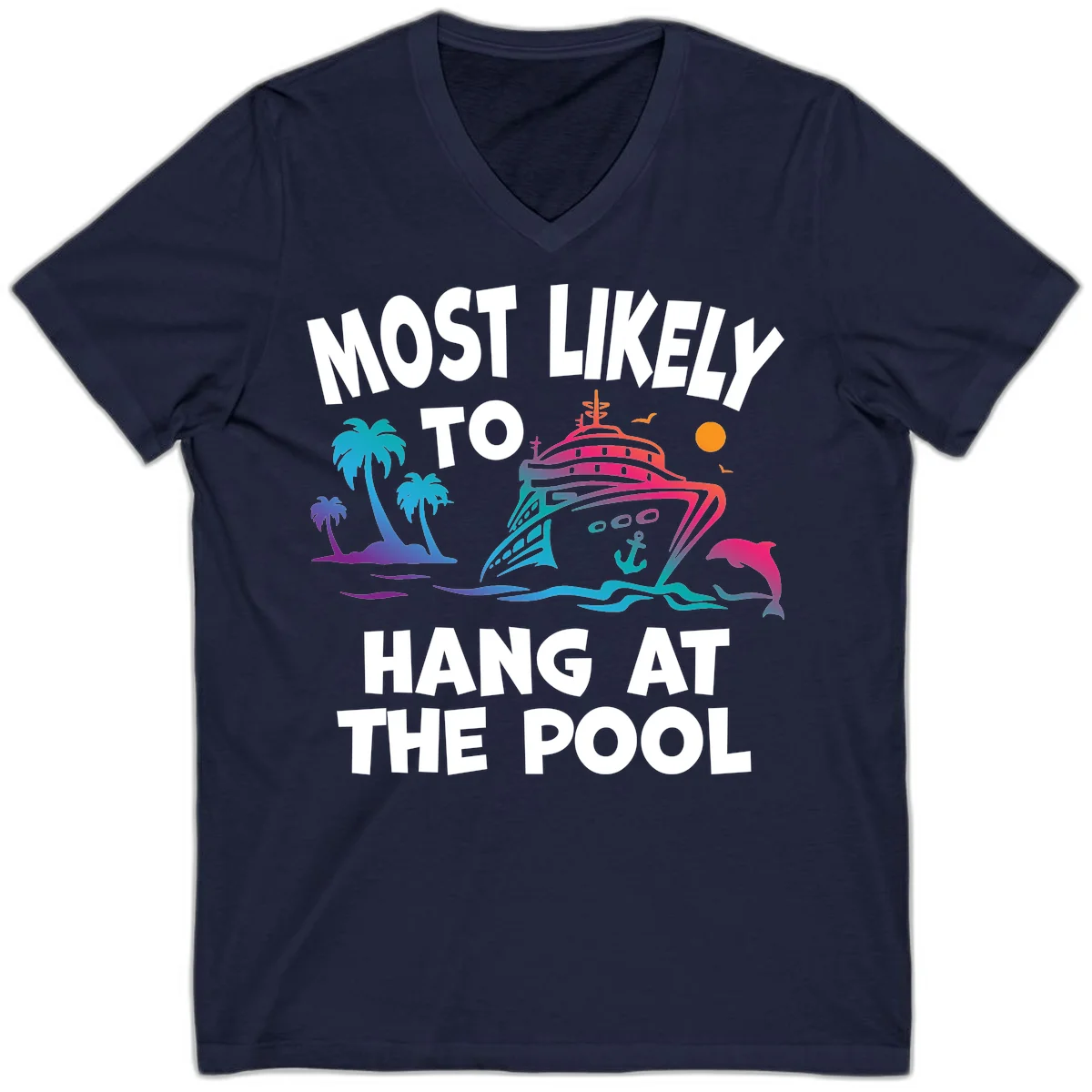 Most Likely To Hang At The Pool V-Neck T-Shirt in Navy